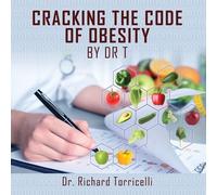 Dr Richard Torricelli Richard Torricell Cracking the Code of Obesit (Tascabile)