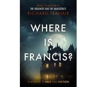 Richard Trahair Where is Francis? (Tascabile)