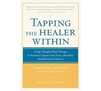 Richard Trubo Roger Callahan Tapping the Healer Within (Tascabile)