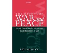Richard Tuck The Rights of War and Peace (Tascabile)