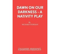 Richard Tydeman Dawn on Our Darkness (Tascabile) Acting Edition S.