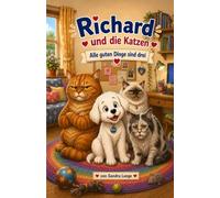 Richard und die Katzen: Alle guten Dinge sind drei: 2