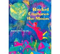 Richard Ungar Rachel Captures the Moon (Copertina rigida)