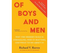 Richard V Reeves Of Boys and Men (Tascabile)