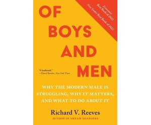 Richard V Reeves Of Boys and Men (Tascabile)