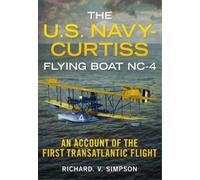 Richard V. Simpson U.S. Navy-Curtiss Flying Boat NC-4 (Tascabile)