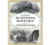 Richard Vague An Illustrated Business History of the United S (Copertina rigida)