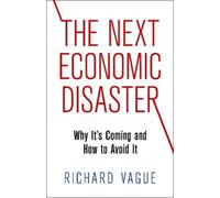 Richard Vague The Next Economic Disaster (Copertina rigida)