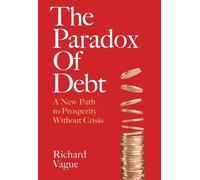 Richard Vague The Paradox of Debt (Copertina rigida)