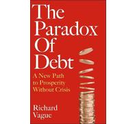 Richard Vague The Paradox of Debt (Copertina rigida)