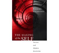 Richard Valantasis The Making of the Self (Tascabile)