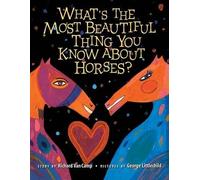 Richard Van Cam What's the Most Beautiful Thing You Know about Horse (Tascabile)