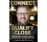 Richard Van Der Blom Connect, Qualify, Close (Tascabile)