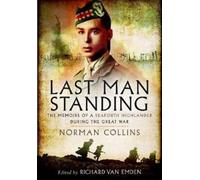 Richard Van Emd Last Man Standing: The Memoirs, Letters and Photogra (Tascabile)