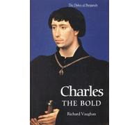 Richard Vaughan Werner Paravicini Charles the Bold (Tascabile)