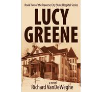 Richard Vendeweghe Lucy Greene (Tascabile) Traverse City State Hospital