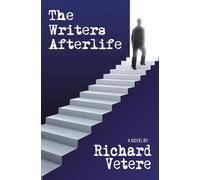 Richard Vetere The Writers Afterlife (Tascabile)