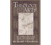 Richard Viladesau Theology and the Arts (Tascabile)