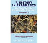 Richard Vinen A History In Fragments (Tascabile)