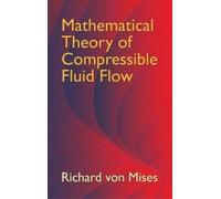 Richard Von Mises Mathematical Theory of Compressible Fluid Flow (Tascabile)