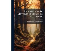 Richard von St. Victor und Johannes Ruysbroek