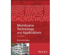 Richard W. Baker Membrane Technology and Applications (Copertina rigida)