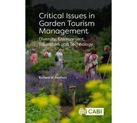 Richard W Benfield Critical Issues in Garden Tourism Management (Tascabile)