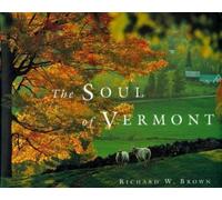 Richard W. Brown The Soul of Vermont (Copertina rigida)