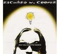 Richard W. Cooper - Bright Ideas For A Better Tomorrow (UK Import)