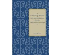 Richard W. Davi A Political History of the House of Lords, 18 (Copertina rigida)