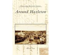 Richard W Funk Irwin J Cohen Around Hazleton (Copertina rigida)