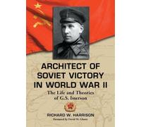 Richard W. Harrison Architect of Soviet Victory in World War II (Tascabile)