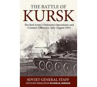 Richard W Harrison The Battle of Kursk (Copertina rigida)