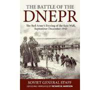 Richard W Harri Battle of the Dnepr: The Red Army's Forcing of the E (Tascabile)
