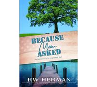 Richard W Herman Because Mom Asked (Copertina rigida)