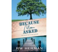 Emily Carmain Roseanna White Richard W Herman Because Mom Asked (Tascabile)