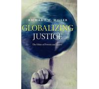 Richard W. Miller Globalizing Justice (Copertina rigida)