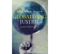Richard W. Miller Globalizing Justice (Tascabile)