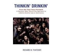 Richard W Thatcher Thinkin' Drinkin' (Tascabile)