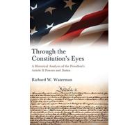 Richard W. Waterman Through the Constitution's Eyes (Copertina rigida)