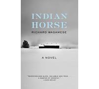 Richard Wagamese Indian Horse (Tascabile)