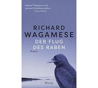 Richard Wagamese Ingo Herzke Der Flug des Raben: Roman (Copertina rigida)