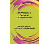 Richard Wagner A True Account of the Voyage of the Nottingham-Galley (Tascabile)