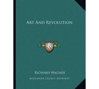 Richard Wagner Art And Revolution (Tascabile)