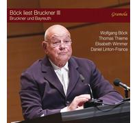 Richard Wagner Böck Liest Bruckner III: Bruckner Und Bayreuth Album