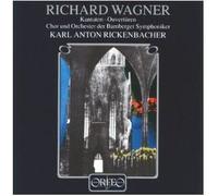 Richard Wagner - Cantatas & Overtures