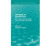 Richard Wagner Charging for Government (Routledge Revivals) (Tascabile)