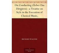 Richard Wagner Edward Dannreuther On Conducting (Tascabile)