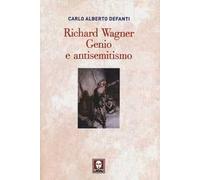 Richard Wagner. Genio e antisemitismo