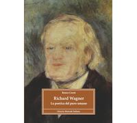 Richard Wagner. La poetica del puro umano. Ediz. ampliata - Cresti Renzo